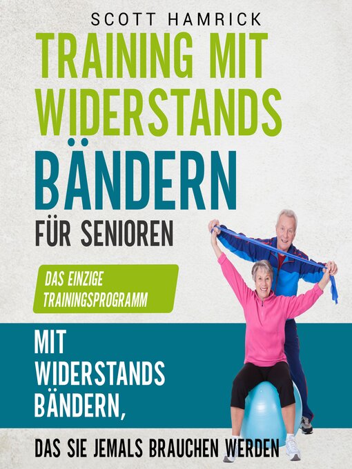 Title details for Training mit Widerstandsbändern für Senioren by Scott Hamrick - Available